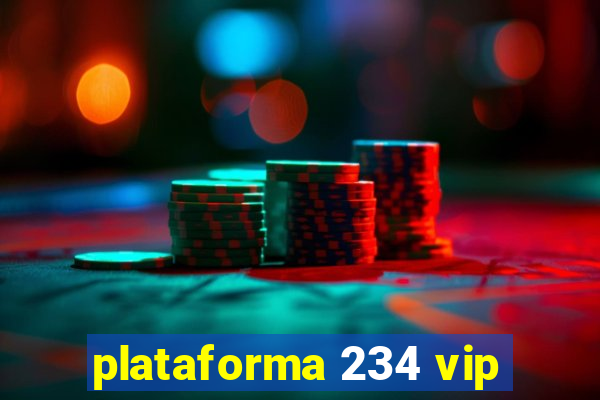 plataforma 234 vip